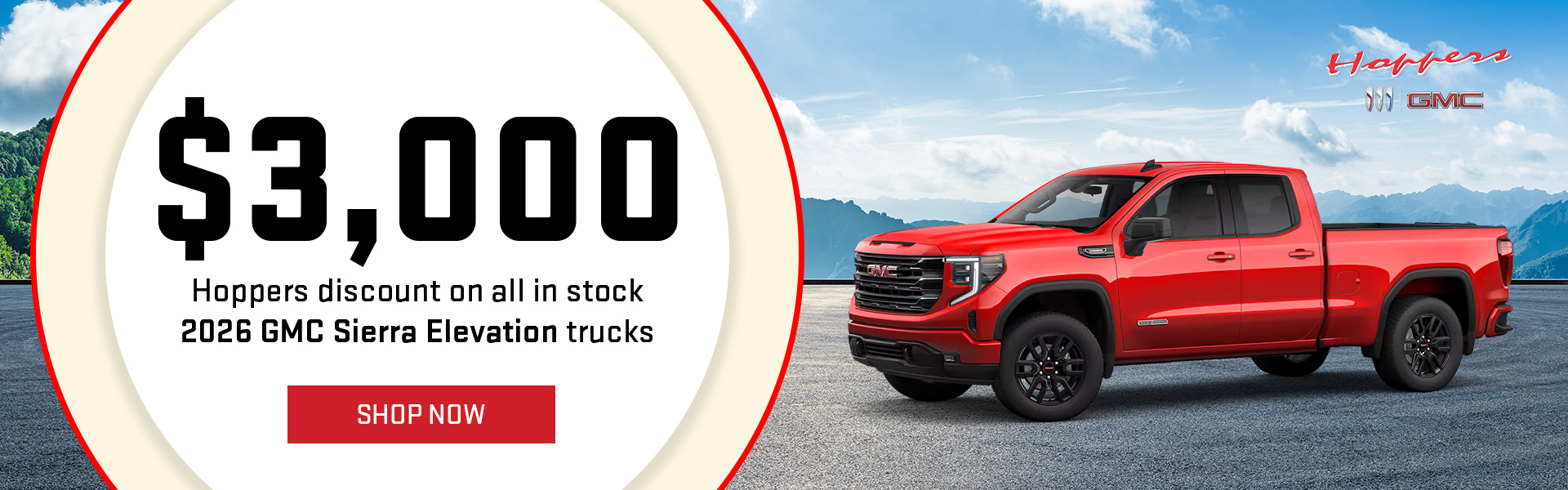 $3,000 Hoppers discount on all in stock 2026 GMC Sierra Elevation trucks