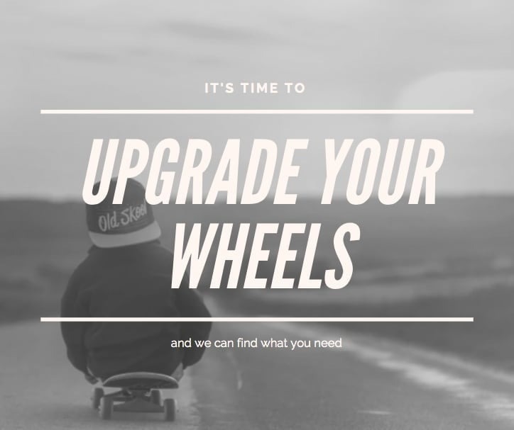 Upgrade Your Wheels