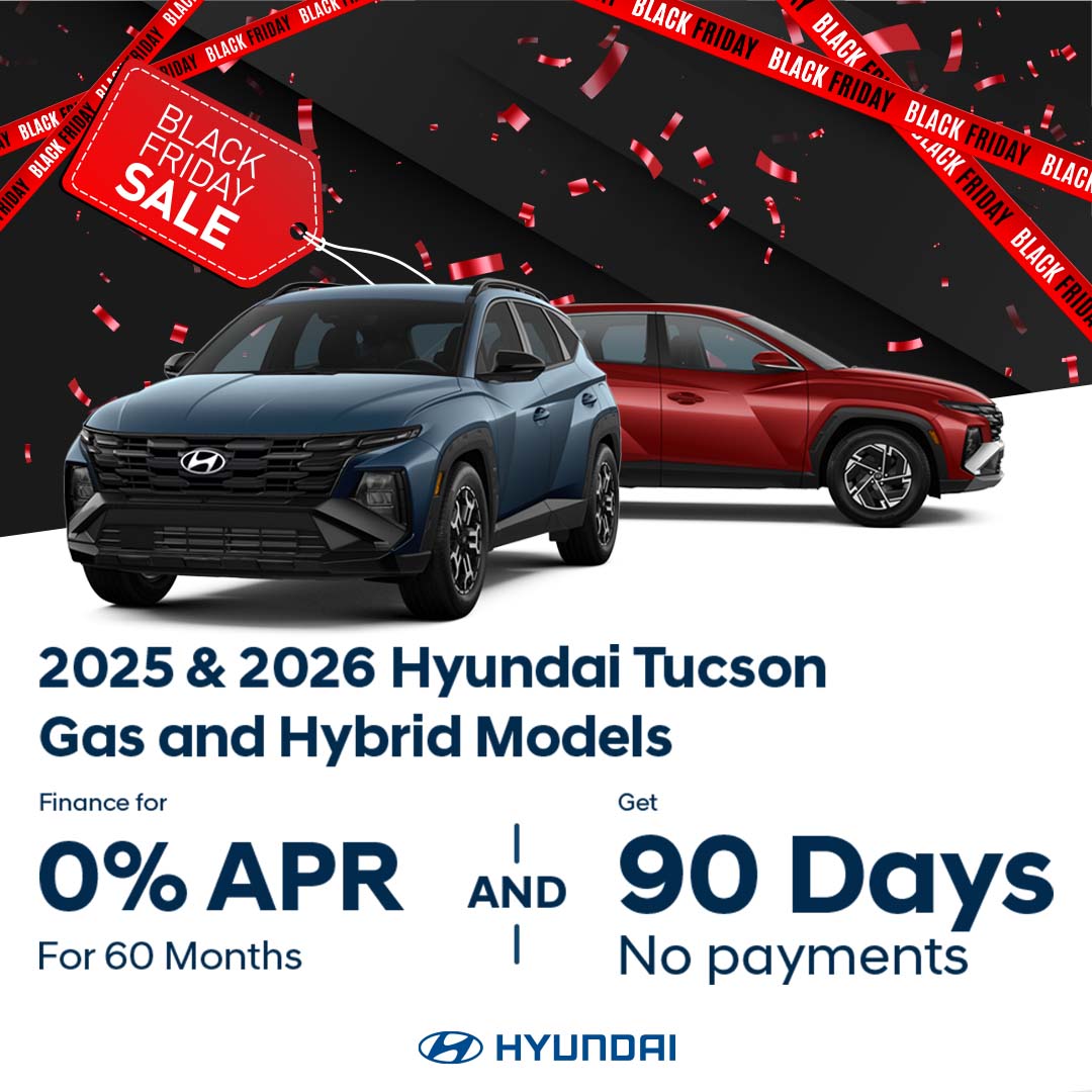 2025 & 2026 Tucson Hybrid and Gas Models 0% APR for 60 months and 90 Until first payment