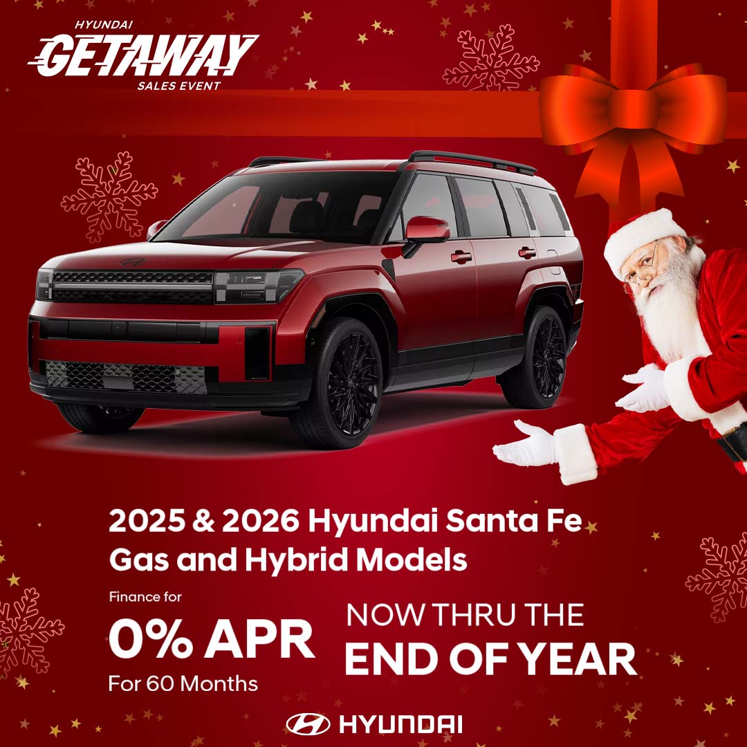 2025 & 2026 HYUNDAI SANTA FE GAS AND HYBRID MODELS 0% APR FOR 60 MONTHS NOW THRU THE END OF YEAR