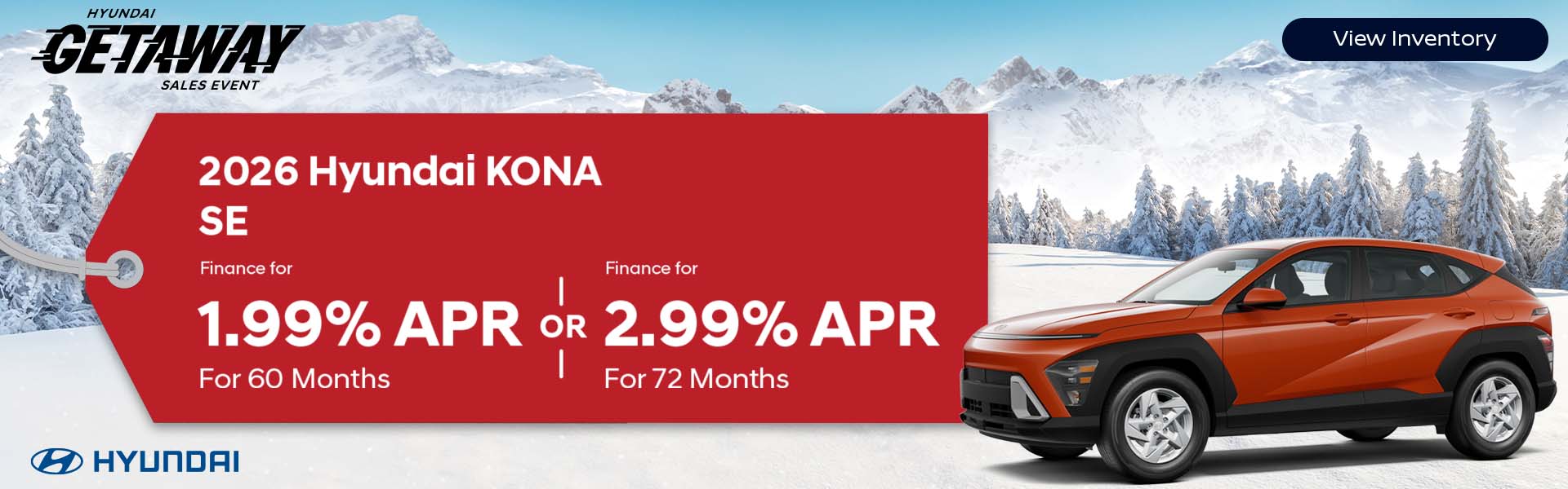2026 KONA SE 1.99% APR FOR 60 MONTHS OR 2.99% APR FOR 72 MONTHS