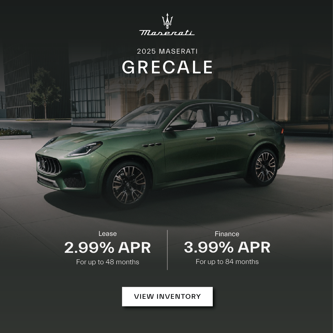 2025 Grecale: Lease: 2.99% for 48 months* Finance: 3.99% for 84 months**