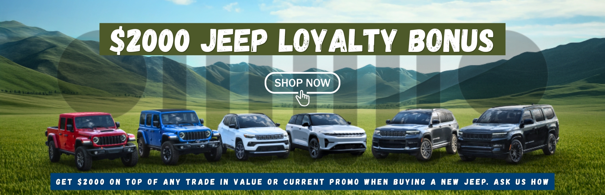 Jeep loyalty banner. Jeep lineup in a field