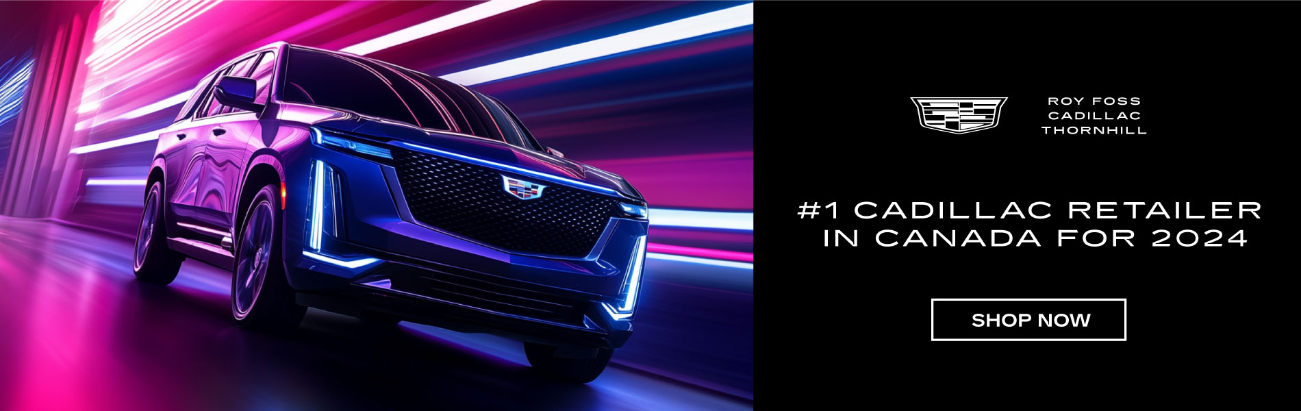 Roy Foss Thornhill is Cadillac #1 retailer in Canada for 2014