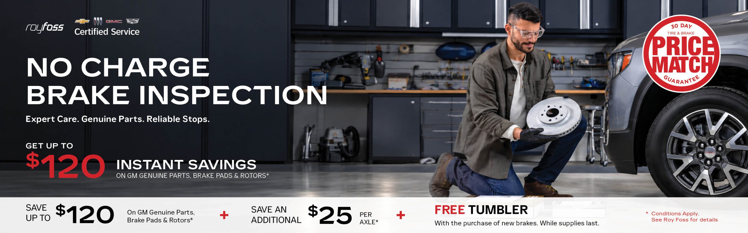 Roy Foss Certified Service banner advertising a no charge brake inspection, up to $120 instant savings on GM Genuine Parts, brake pads and rotors, an additional $25 savings per axle, a free tumbler with new brake purchase, and a 30-day tire and brake price match guarantee.