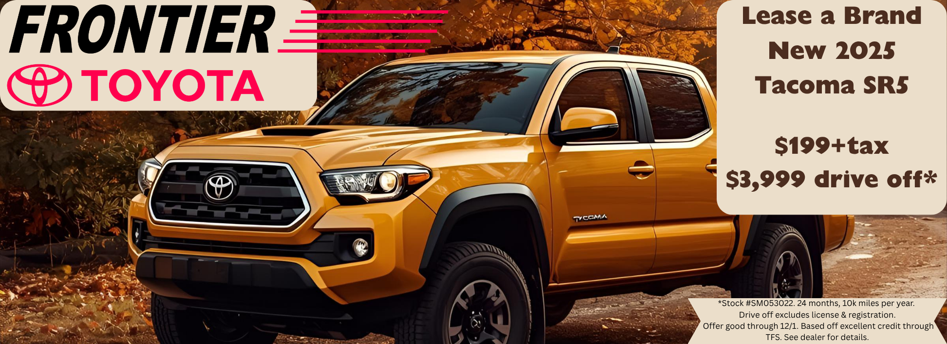 Attractive offers on a New Toyota Tacoma Attractive offers on a New Toyota Tacoma