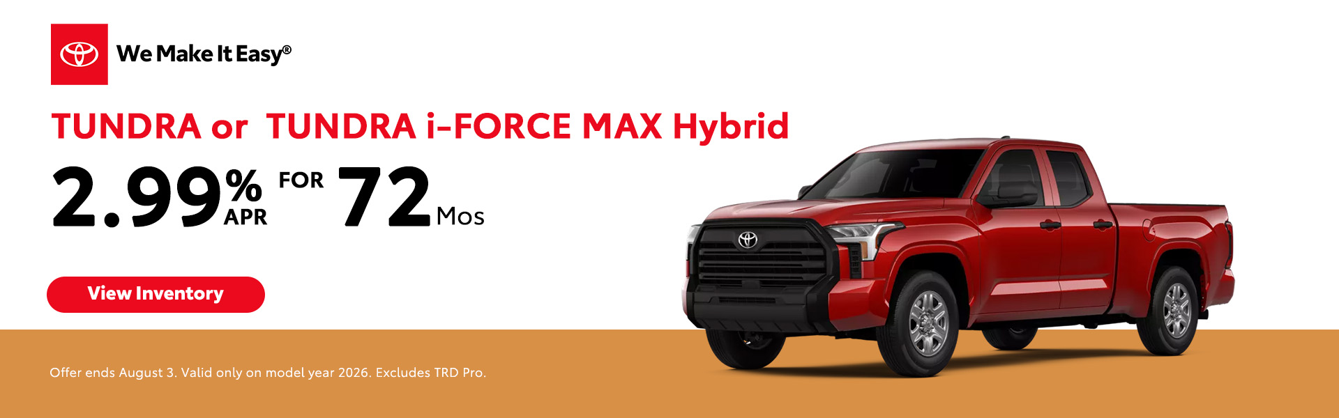 Attractive offers on a New Tundra OR Tundra i-FORCE MAX Hybrid