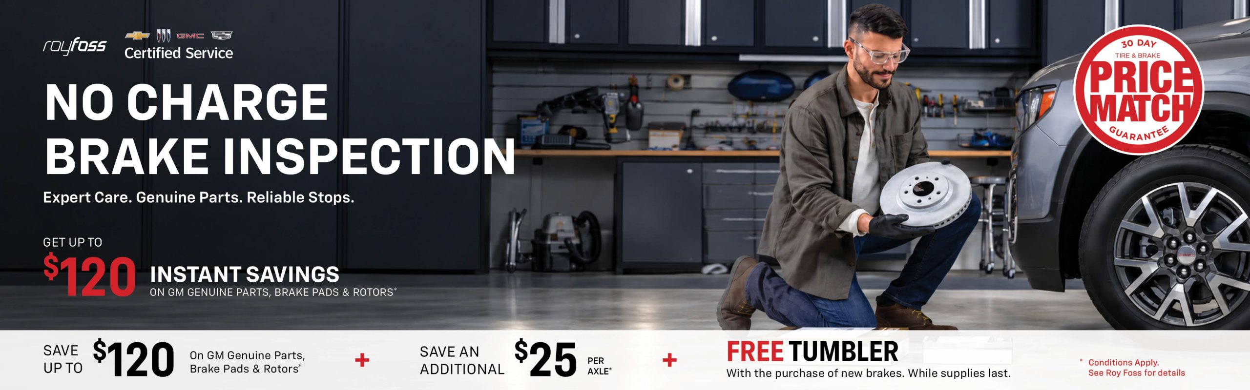 Roy Foss Certified Service banner advertising a no charge brake inspection, up to $120 instant savings on GM Genuine Parts, brake pads and rotors, an additional $25 savings per axle, a free tumbler with new brake purchase, and a 30-day tire and brake price match guarantee.