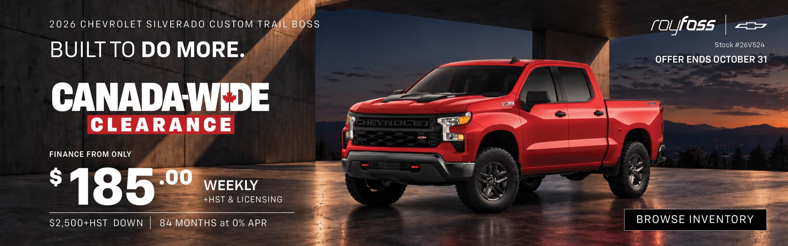 Roy Foss Chevrolet banner advertising the 2026 Chevrolet Silverado Custom Trail Boss Canada-Wide Clearance offer with finance payments from $185 weekly, plus HST and licensing.