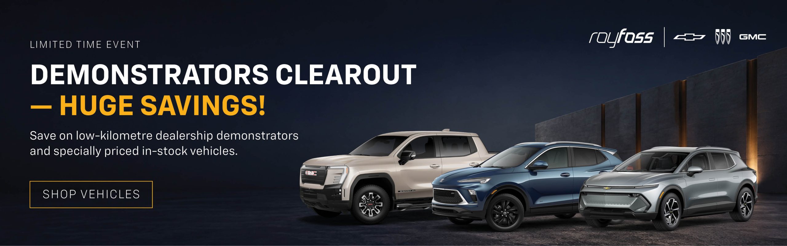 Roy Foss demonstrators clearout banner featuring GMC, Buick, and Chevrolet vehicles with huge savings on low-kilometre dealership demonstrators and specially priced in-stock vehicles.
