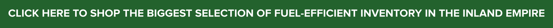 Biggest Selection of Fuel -Efficient Inventory