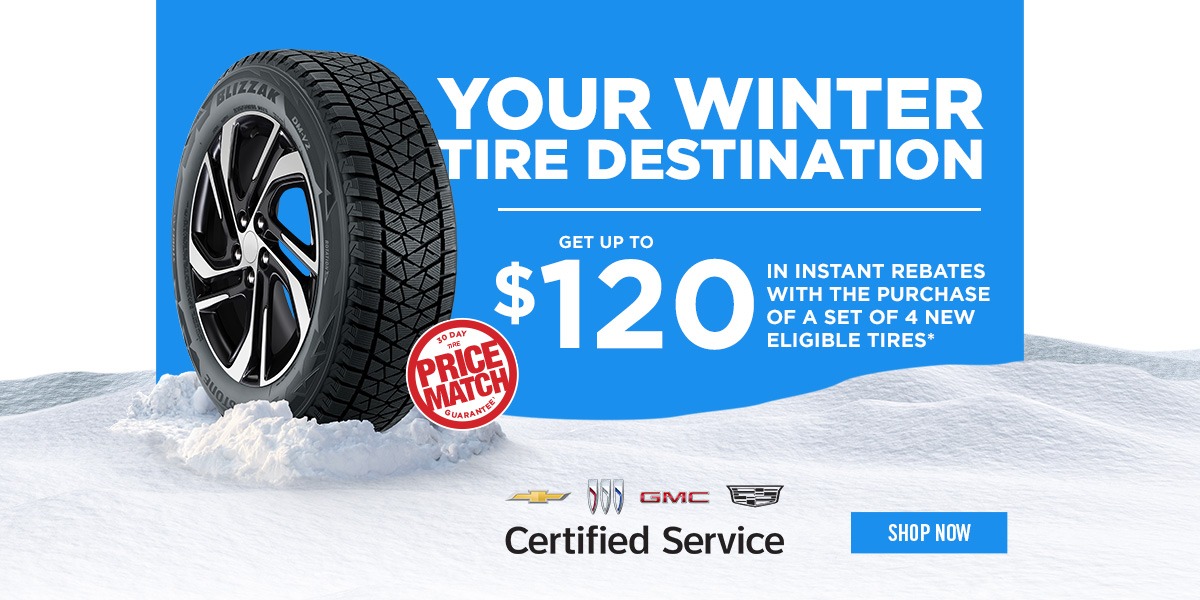 GET UP TO $120 IN INSTANT REBATES WHEN YOU PURCHASE A SET OF 4 NEW TIRES*