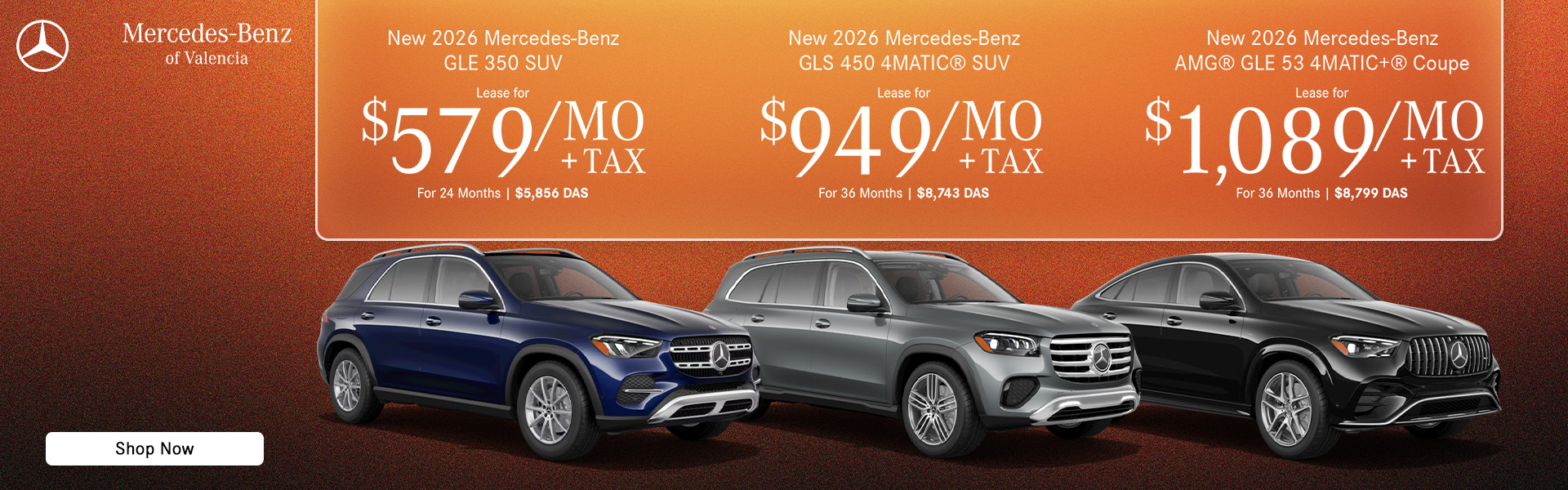 New 2026 Mercedes-Benz GLE 350 SUV Lease for $579 /month + Tax, 24 Months $5,856 due at signing New 2026 Mercedes-Benz AMG® GLE 53 4MATIC+® Coupe Lease for $1,089 /month + Tax, 36 Months $8,799 due at signing New 2026 Mercedes-Benz GLS 450 4MATIC® SUV Lease for $949 /month + Tax, 36 Months $8,743 due at signing