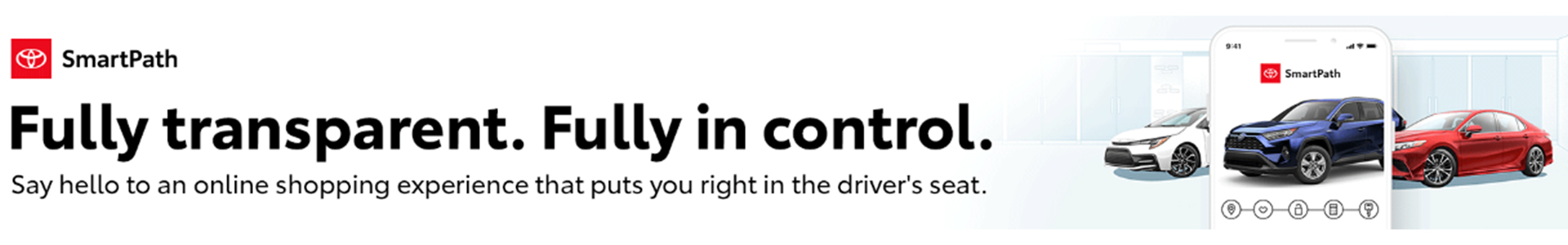 SmartPath - New SmartPath Fully transparent. Fully in control. Say hello to an online shopping experience that puts you right in the driver's seat.