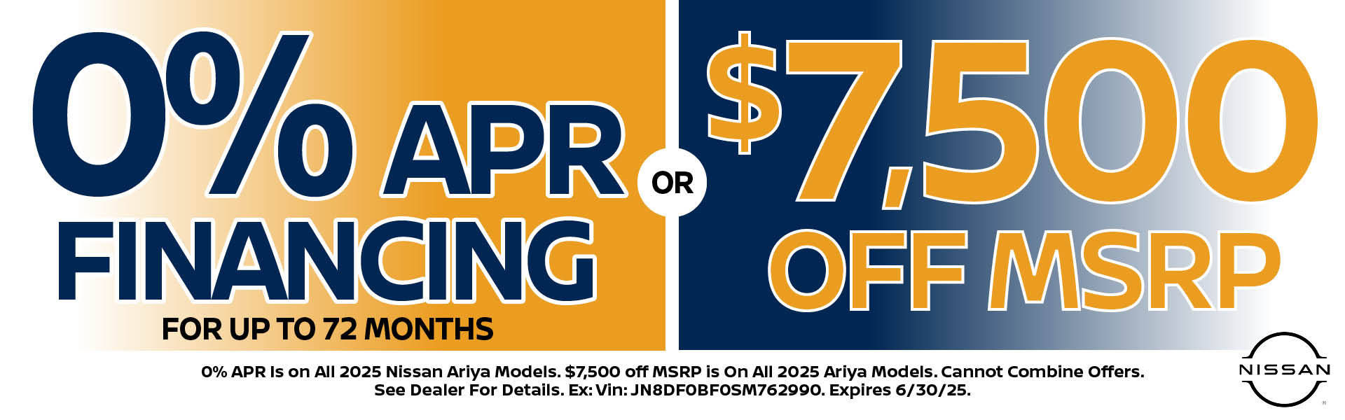 0% APR Financing up to 72 Months OR $7500 off MSRP on all 2025 Nissan Ariya Models