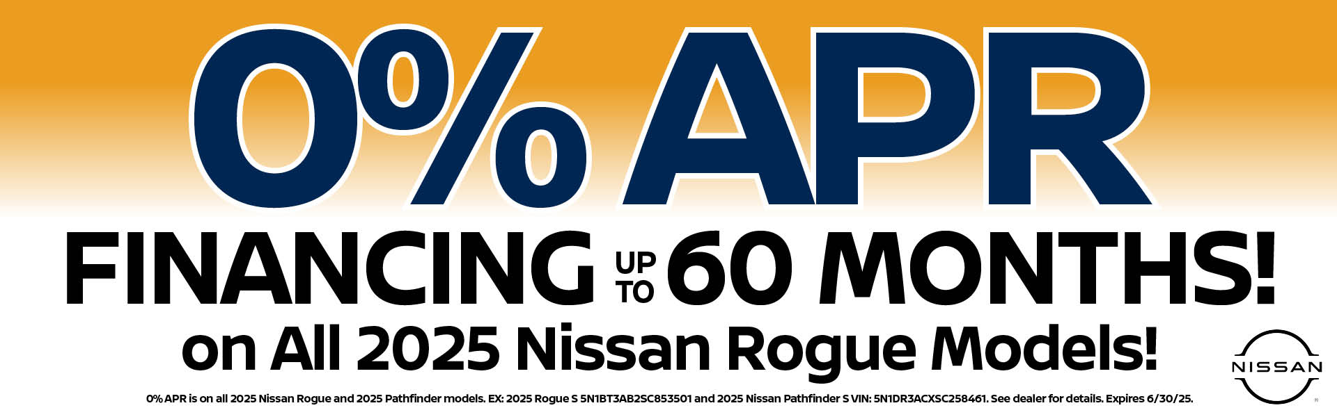 0% APR Financing up to 60 Months on all 2025 Nissan Rogue Models