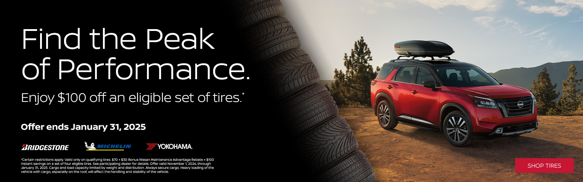 Find the Peak of Performance. Enjoy $100 off an eligible set of tires