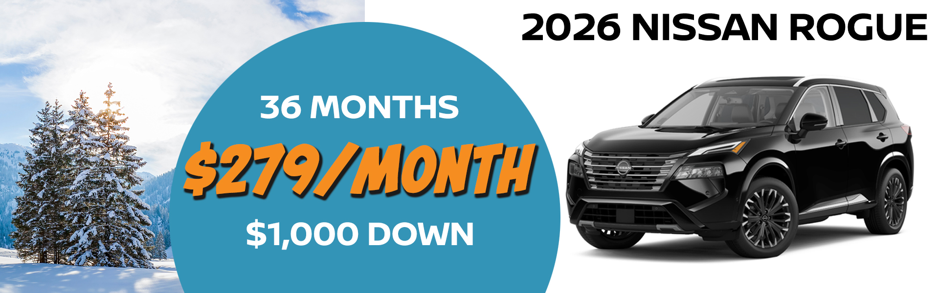 2026 Nissan Rogue is available for just $279 per month with a $1,000 down payment. VIN JN8BT3BB6TW082354 Model #22216 MSRP $33,790 Selling price $32,082. Lease for $279 per month for 36 months totaling $8,244. 5K miles/yr. $1,000 down payment. All prices exclude tax, title, dealer fees, tags, license and DMV. Includes all applicable rebates and incentives. Lessee must qualify for Tier 1 approval with NMAC. Images are for illustration purposes only. Not responsible for typographical errors. Subject to residency restrictions. Expires 12/31/2025.