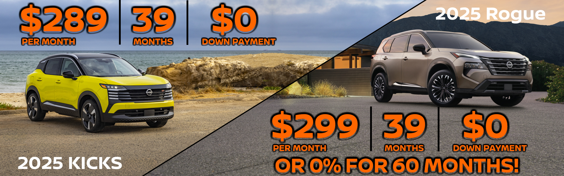 2025 Nissan Kicks: $0 down payment, lease for $289 per month! VIN SL404121 Model #21215 MSRP $27,180 Selling price $26,184. Lease for $289 per month for 39 months totaling $11,271. 5k miles/yr. $0 down payment plus inception fees due at lease signing. Price includes all costs to be paid by customer, except for licensing costs, taxes, registration, acquisition fees, and a $349 dealer doc fee, $0 security deposit. Includes all applicable rebates and incentives. Lessee must qualify for Tier 1 approval with Affinity. Images are for illustration purposes only. Not responsible for typographical errors. Subject to residency restrictions. Expires 6/30/2025. 2025 Nissan Rogue: $0 down payment, lease for $299 per month! OR 0% for 60 months! VIN SC858295 Model #22215 MSRP $33,385 Selling price $31,576. Lease for $299 per month for 39 months totaling $11,661. 5K miles/yr. $0 down payment plus inception fees due at lease signing. Price includes all costs to be paid by customer, except for licensing costs, taxes, registration, acquisition fees, and a $349 dealer doc fee, $0 security deposit. Includes all applicable rebates and college grad incentives. Lessee must qualify for Tier 1 approval with NMAC. Images are for illustration purposes only. Not responsible for typographical errors. Subject to residency restrictions. Expires 6/30/2025.