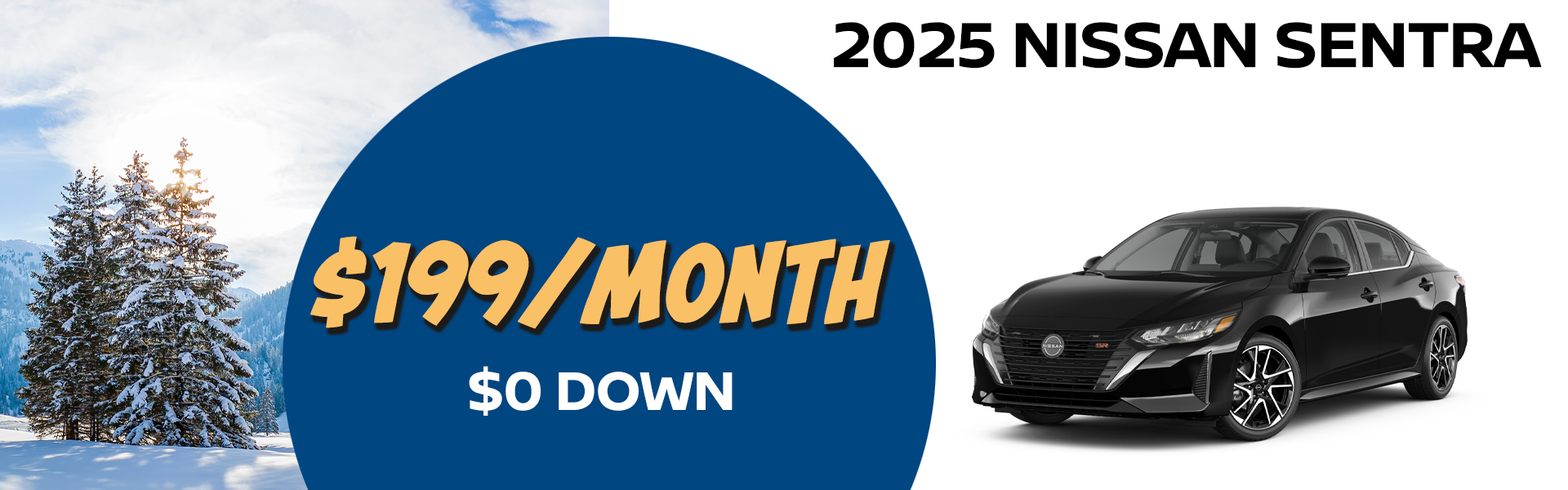 2025 Nissan Sentra is available for just $199 per month with a $0 down payment. VIN 3N1AB8BV9SY410698 Model #12015 MSRP $23,310 Selling price $22,221. Lease for $199 per month for 39 months totaling $7,761. $0 down payment. Price includes all costs to be paid by customer, except for licensing costs, taxes, registration, acquisition fees, and a $349 dealer doc fee, $0 security deposit. 5K miles/yr. Mileage can be upgraded, contact dealer and we can adjust accordingly up to 30k miles a year. Includes all applicable rebates and college grad incentives. Lessee must qualify for Tier 1 approval. Images are for illustration purposes only. Not responsible for typographical errors. Subject to residency restrictions. Expires 1/31/2025