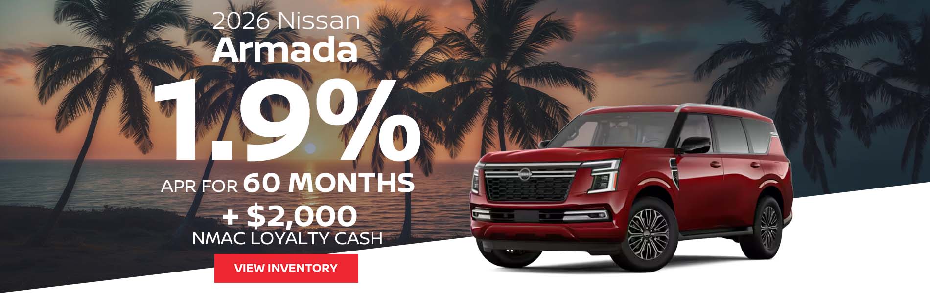 2026 Nissan Armada 1.9% APR for 60 Months Plus $2,000 NMAC Loyalty Cash