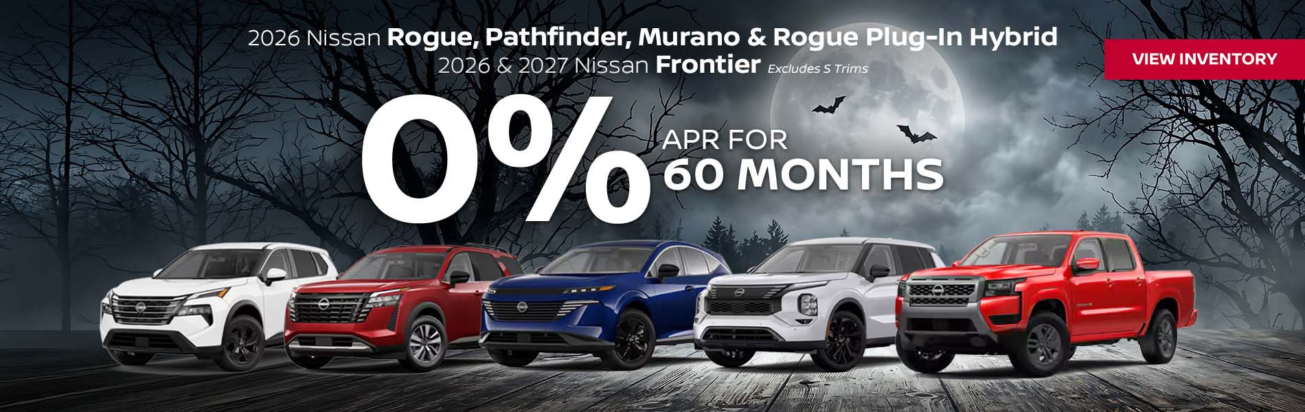 2026 Nissan Rogue, Pathfinder, Murano & Rogue Plug-In Hybrid 2026 & 2027 Nissan Frontier (Trims: Excludes S Trims), 0% APR for 60 Months