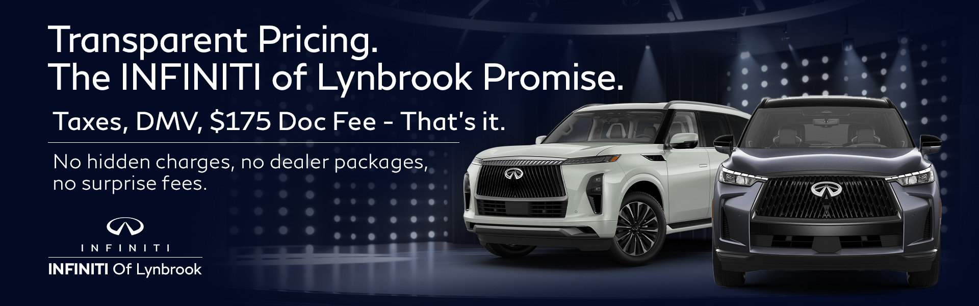 Transparent Pricing. INFINITI OF Lynbrook Promise.