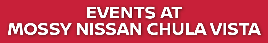 Events at Mossy Nissan Chula Vista