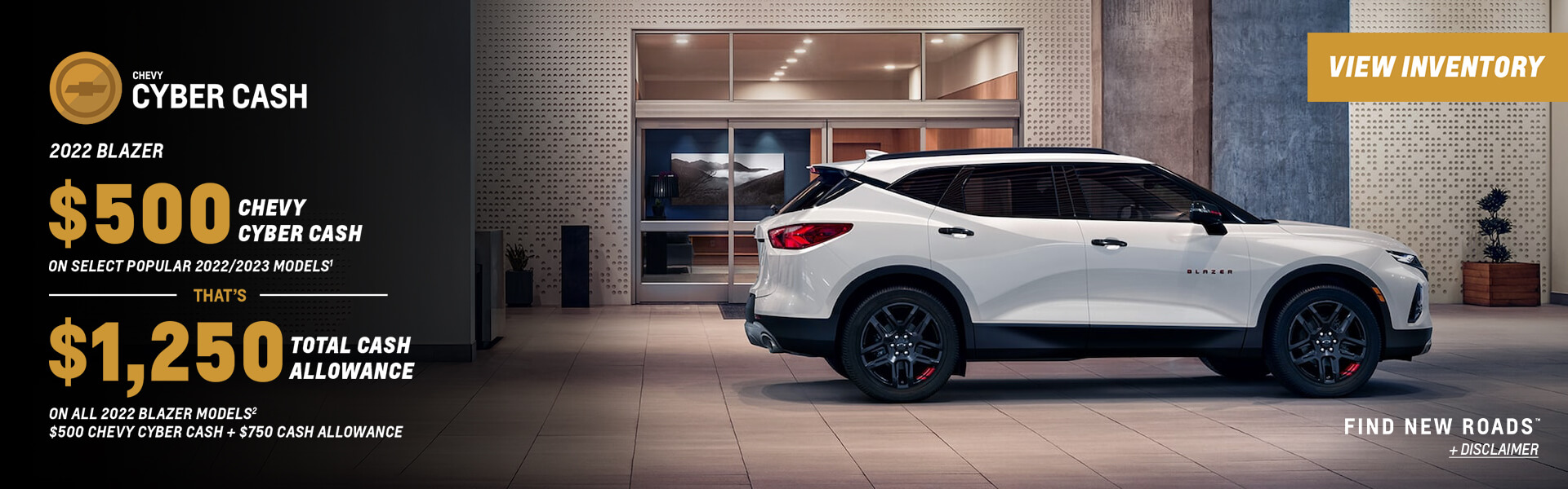 2022 Blazer $500 Cyber Cash plus $750 Cash allowance