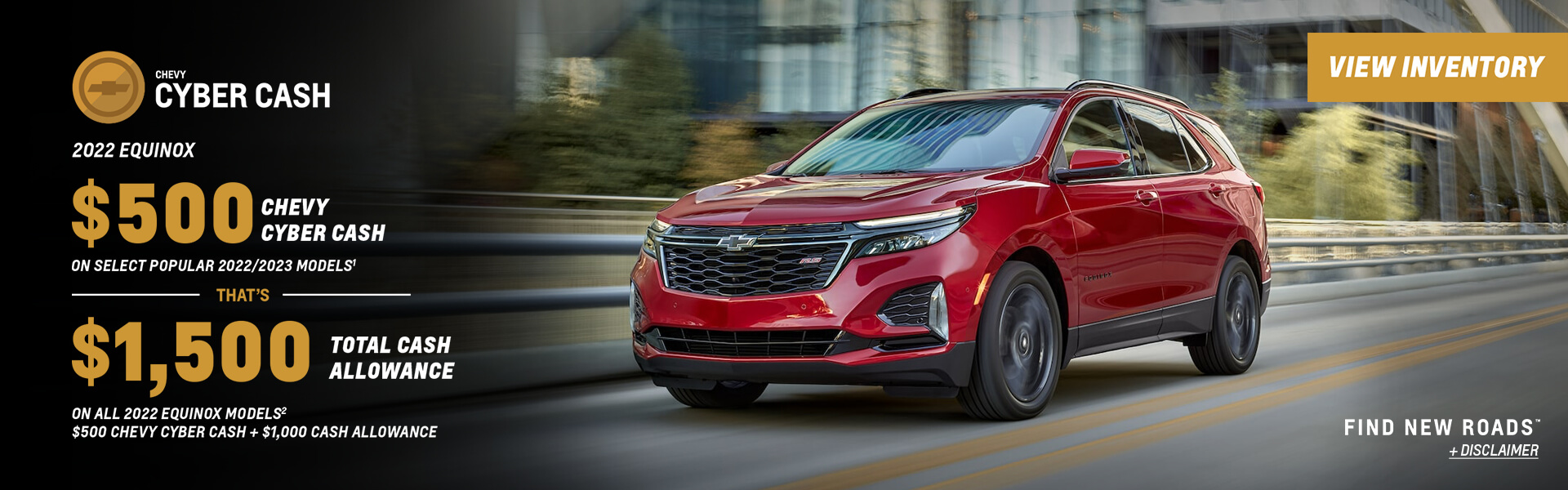 2022 Equinox $500 Cyber Cash plus $1,000 Cash allowance