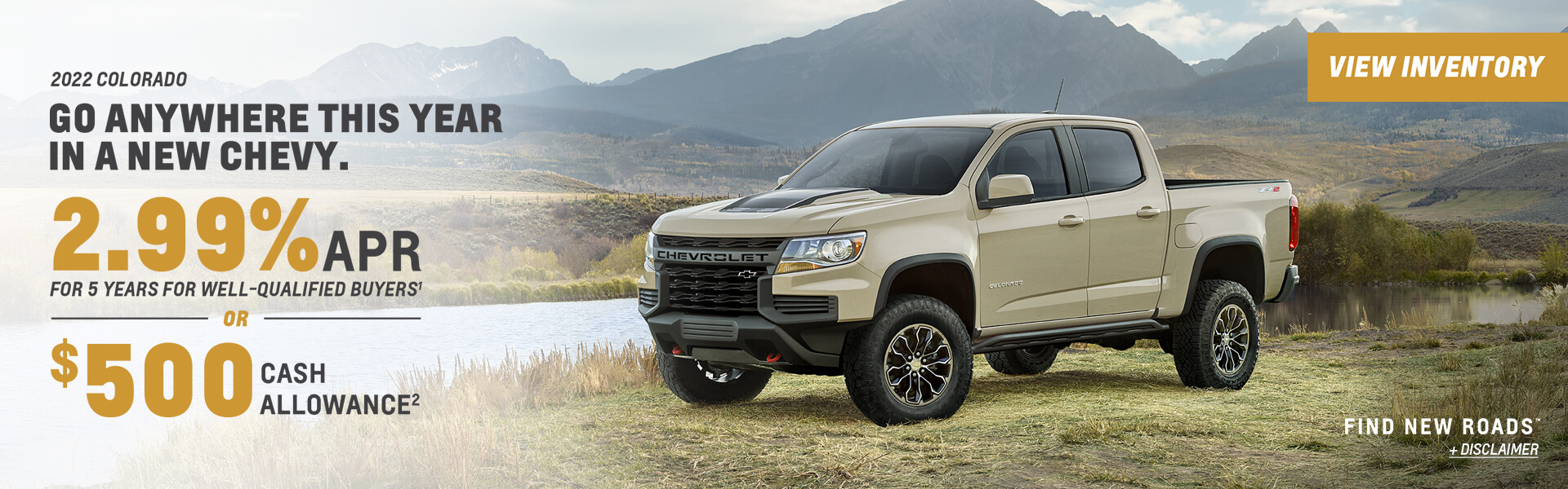 2022 Colorado 2.99% APR OR $500 CASH ALLOWANCE