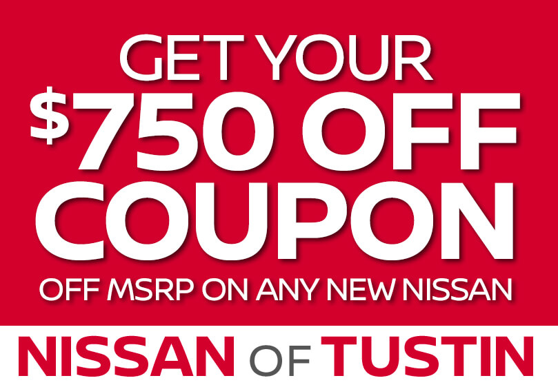 Get your $750 Off Coupon off MSRP on any New Nissan