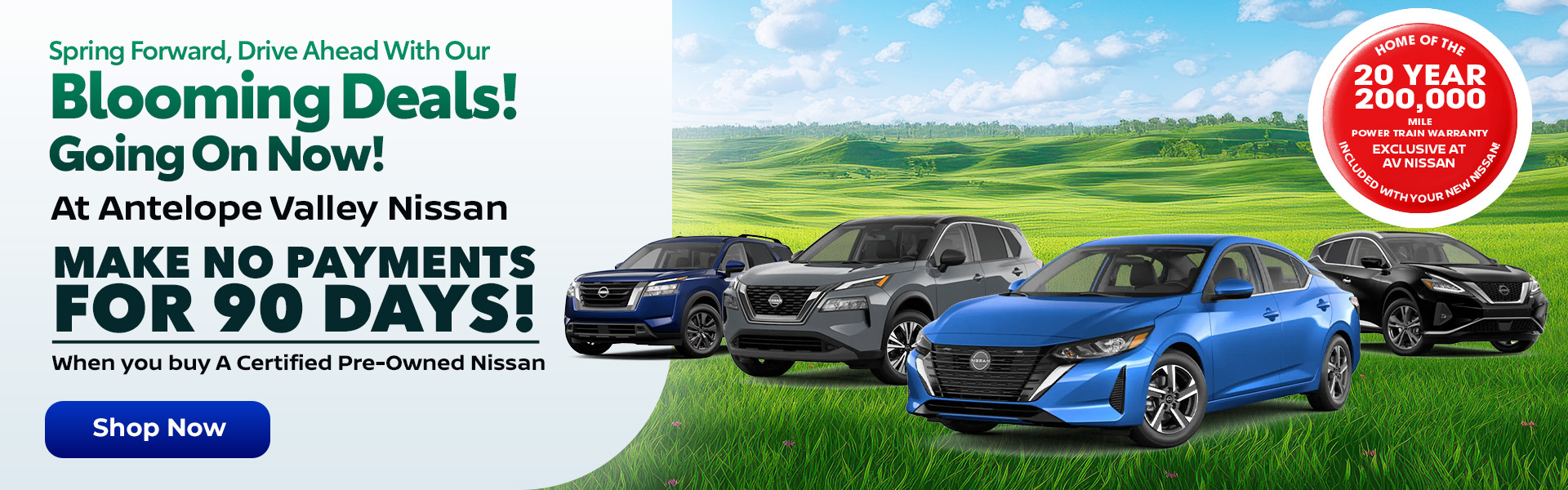 BUY CERTIFIED PRE OWNED NISSAN AND MAKE NO PAYMENTS FOR 90 DAYS! AT ANTELOPE VALLEY NISSAN!