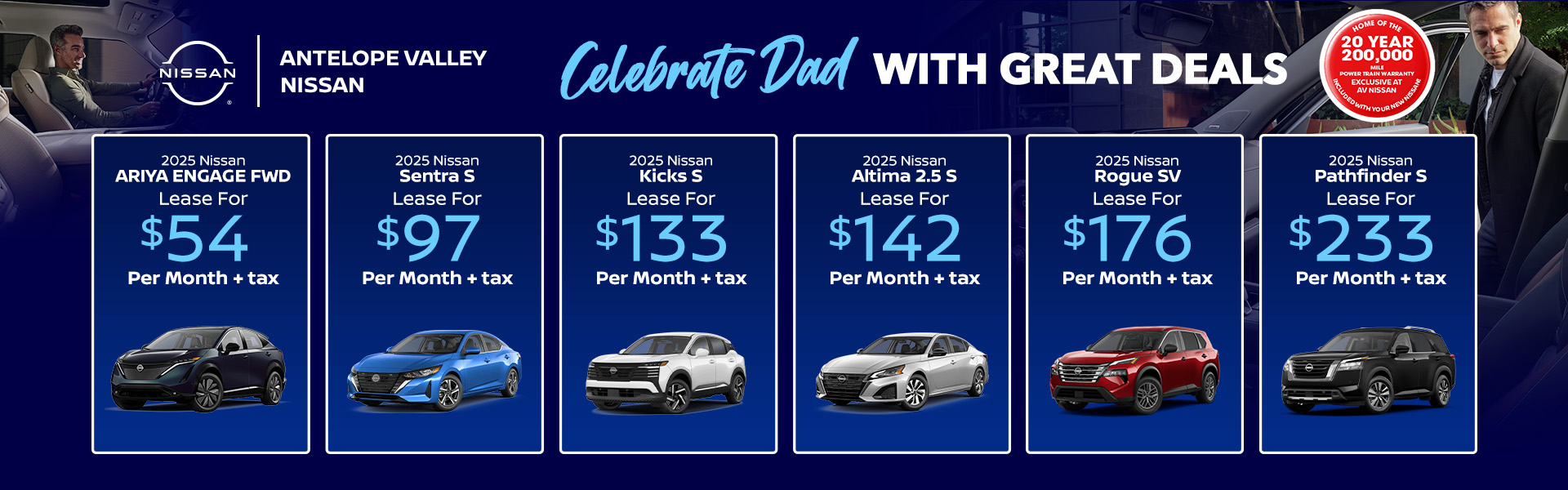 0% APR 2025 Nissan ARIYA Engage FWD Lease $54 + Tax per month 2025 Nissan Sentra S Lease $97 + Tax per month 2025 Nissan Kicks S FWD Lease $133 + Tax per month 2025 Nissan Altima 2.5 S Lease $142 + Tax per month 2025 Nissan Rogue SV Lease $176 + Tax per month 2025 Nissan Pathfinder S Lease $233 + Tax per month