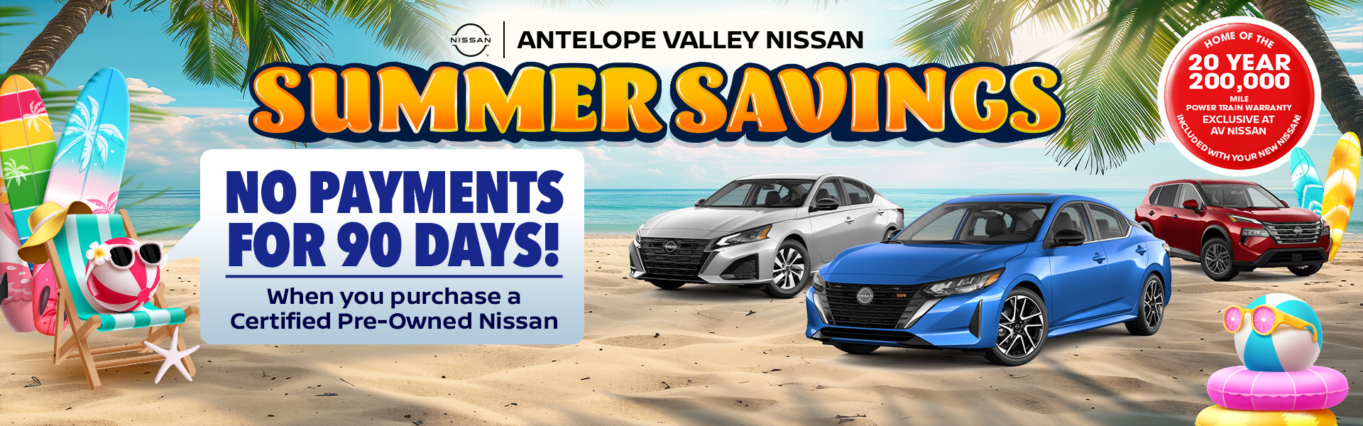 Summer Savings No Payments for 90 Days when you purchase a certified Pre-Owned Nissan