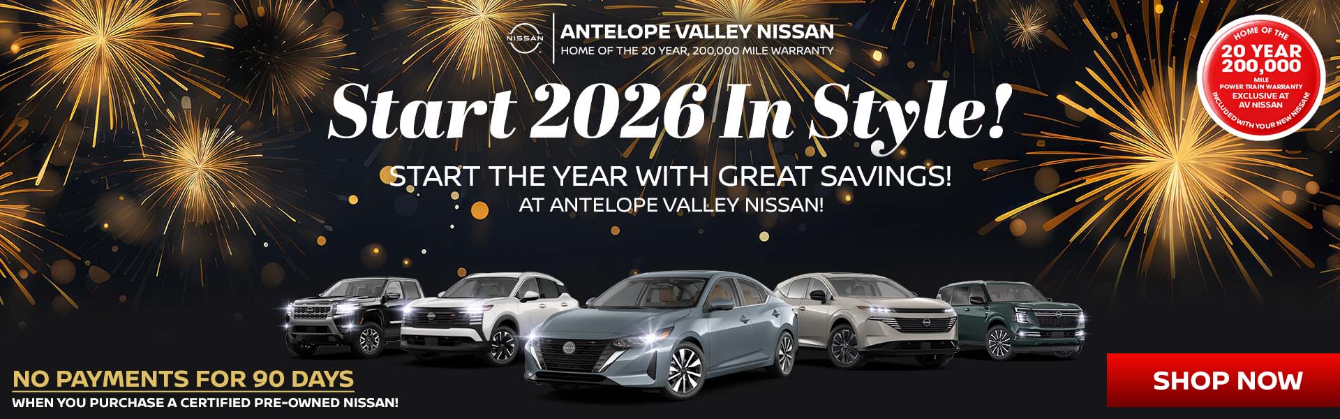 Start 2026 In Style Start the year with great savings! AT ANTELOPE VALLEY NISSAN! NO PAYMENTS FOR 90 DAYS WHEN YOU PURCHASE A CERTIFIED PRE OWNED NISSAN!