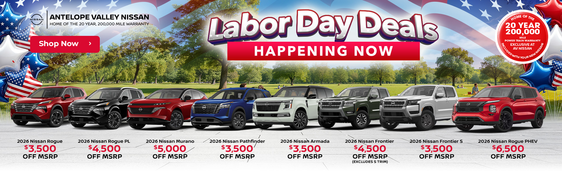 2026 Nissan Rogue - $3,500 OFF MSRP! 2026 Nissan Rogue PL - $4,500 OFF MSRP! 2026 Nissan Murano - $5,000 OFF MSRP! 2026 Nissan Pathfinder - $3,500 OFF MSRP! 2026 Nissan Armada - $3,500 OFF MSRP! 2026 Nissan Frontier (Excludes S trim) - $4,500 OFF MSRP! 2026 Nissan Frontier S - $3,500 OFF MSRP! 2026 Nissan Rogue PHEV - $6,500 OFF MSRP!