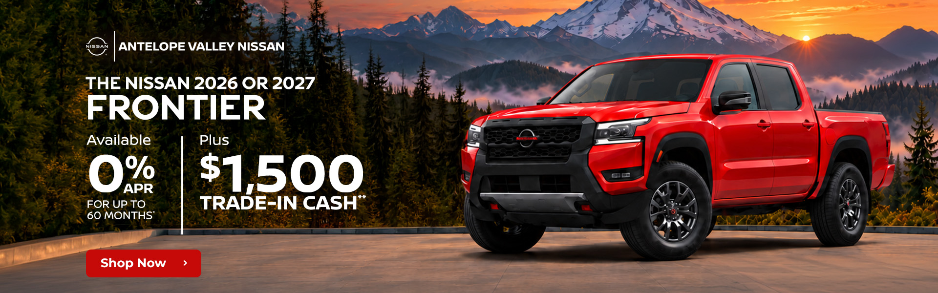 The Nissan 2026 or 2027 Frontier 0% APR for up to 60 Months* Plus $1,500 Nissan Trade-In Cash**