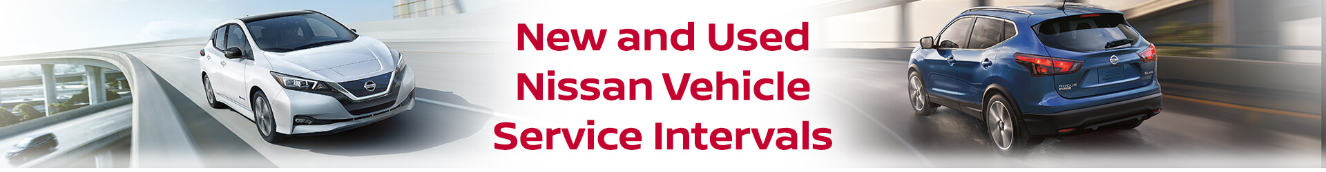 New and Used Nissan Vehicle Service Intervals