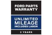 FORD PARTS WARRANTY: TWO YEARS. UNLIMITED MILEAGE. INCLUDES LABOR.*