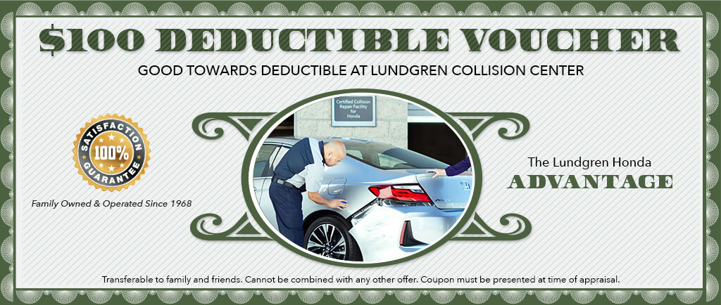 $100.00 Deductible Voucher good towards deductible at lundgren collision center