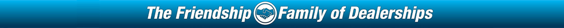 The Friendship Family of Dealerships