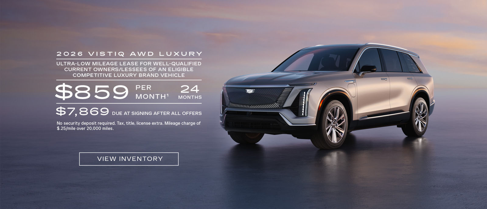 2026 Cadillac VISTIQ AWD Luxury Ultra-Low Mileage Lease Offer Available at a Southern California Cadillac Dealer: $859/mo for 24 mos w/ $7,869 DAS