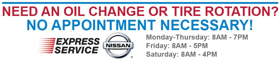 Need an oil change or tire rotation? No appointment necessary!