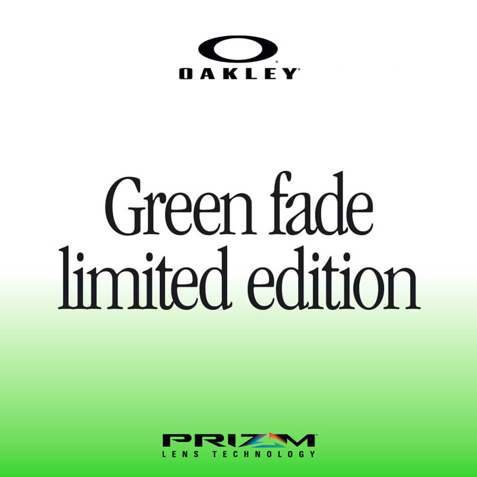 Oakley Green Fade Limited Edition