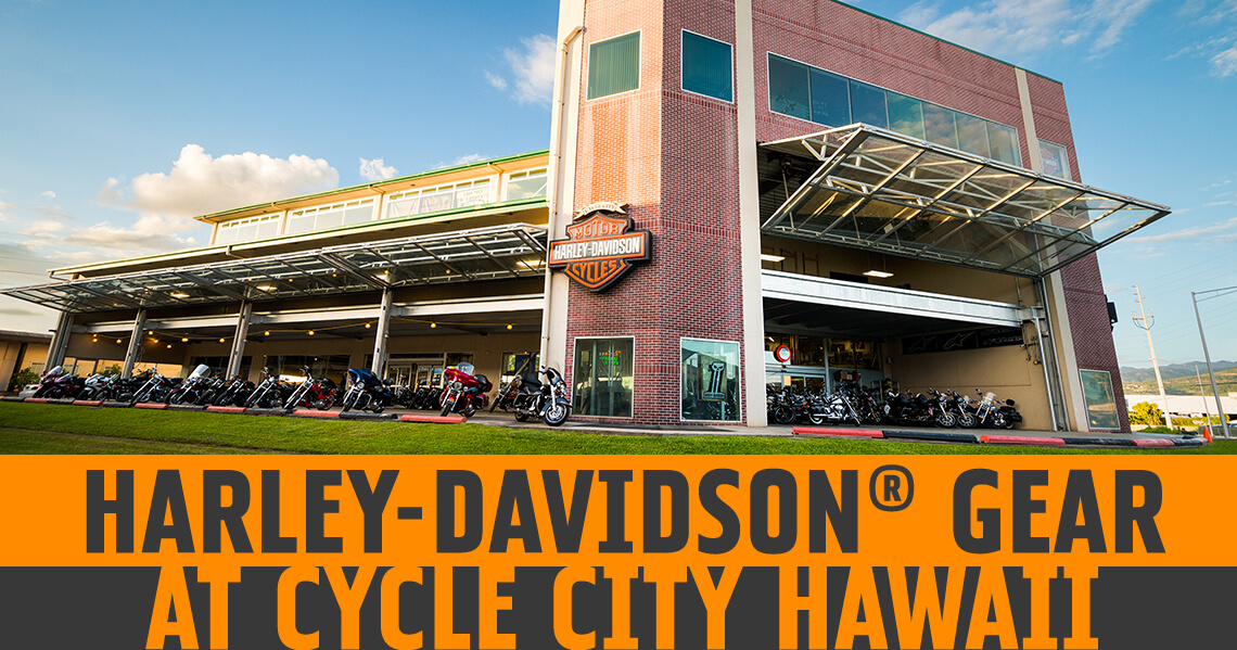 Harley-Davidson Gear at Cycle City Hawaii