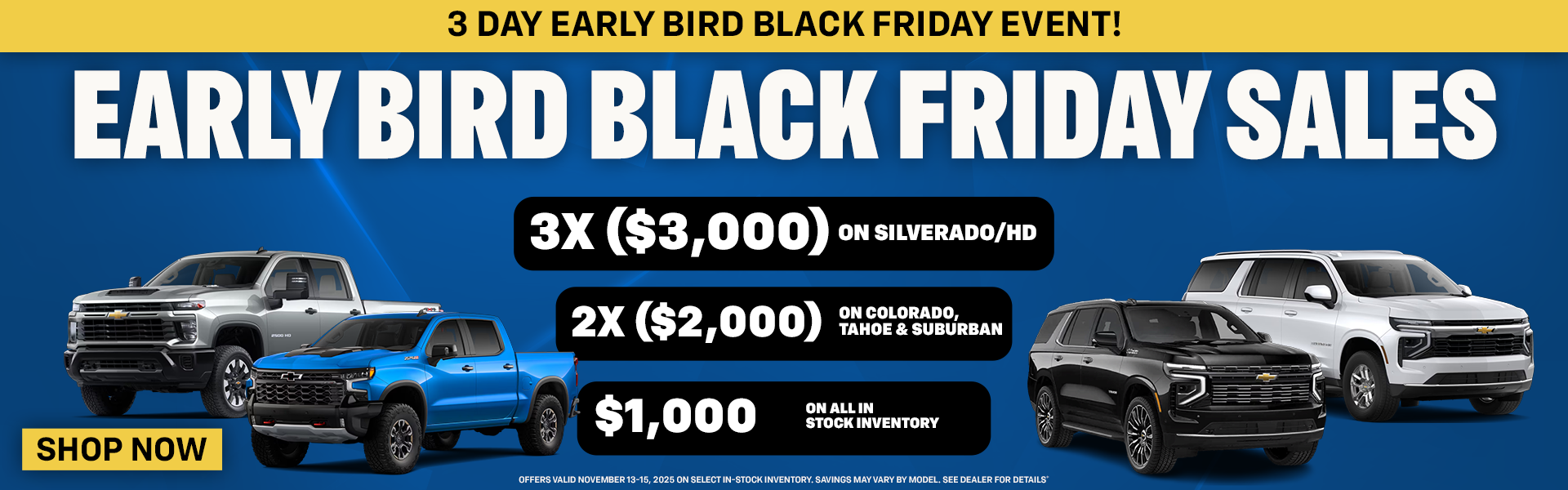 Early Bird Black Friday sales banner featuring Chevrolet Silverado HD, Silverado 1500, Colorado, Tahoe, and Suburban with offers of $3,000 on Silverado/HD, $2,000 on Colorado, Tahoe and Suburban, and $1,000 on all in-stock inventory