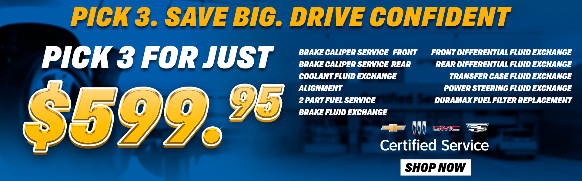 Pick 3. Save Big. Drive Confident.