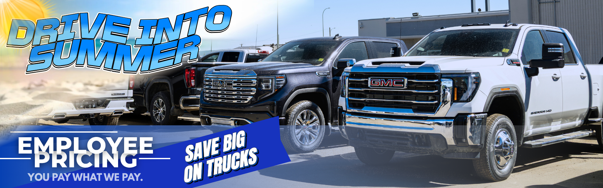 Heavy Duty trucks parked in a line with the Mighty Peace Gm dealership in the background sign for Drive into Summer Employee Pricing text across image