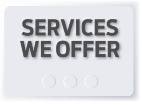 Services We Offer